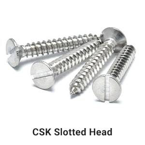 CSK Slotted Head CSK Slotted Head